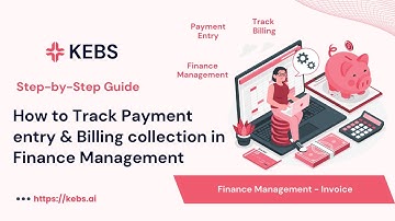 How to add payment & track billing in KEBS Finance Management - Step by Step guide | PSA Tool | Q2C
