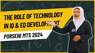 PIDATO BAHASA INGGRIS | ROLE OF TECHNOLOGY IN IQ & EQ DEVELOPMENT | PORSENI MTS 2024