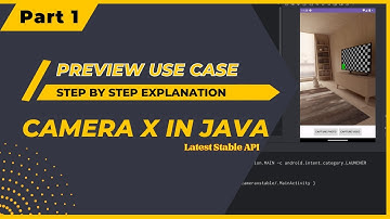 CameraX Stable API Part 1: Getting Started and Camera Preview Use Case