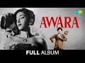 Awara  full album  raj kapoor  nargis  prithviraj kapoor awara hoon