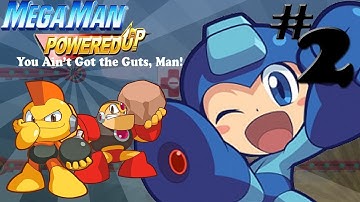 Megaman Powered Up Part 2: You ain