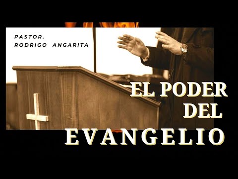 EL PODER DEL EVANGELIO  ((  PREDICACION  ))