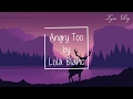 Angry Too Lola Blanc Lyrics