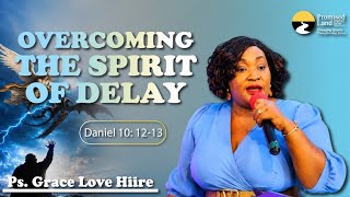 Overcoming The Spirit Of Delay | Daniel 10:12-13 | Ps Grace Love | Upper Room Prayers