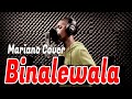 BINALEWALA COVER BY MARIANO