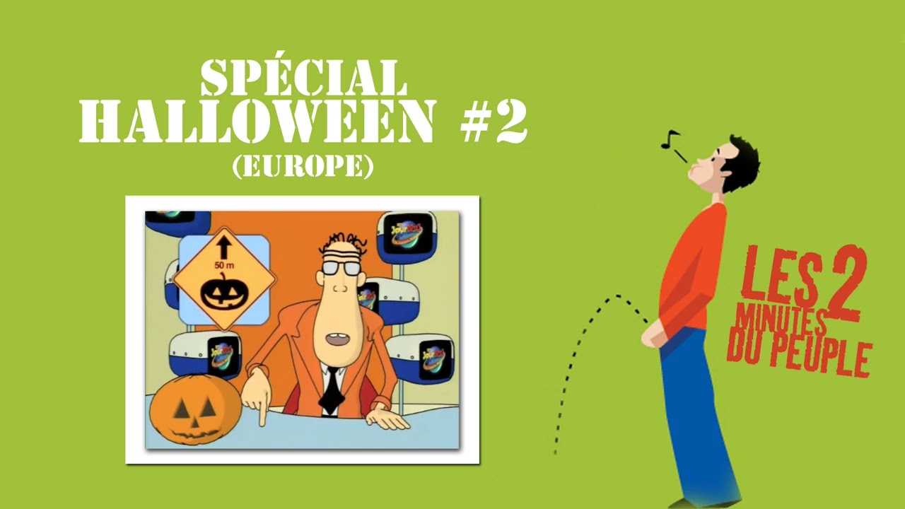 Les 2 minutes du peuple –  Spécial Halloween #2 – François Pérusse (EUROPE)