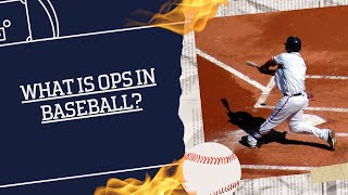 What is OPS in Baseball - Sports Scouters