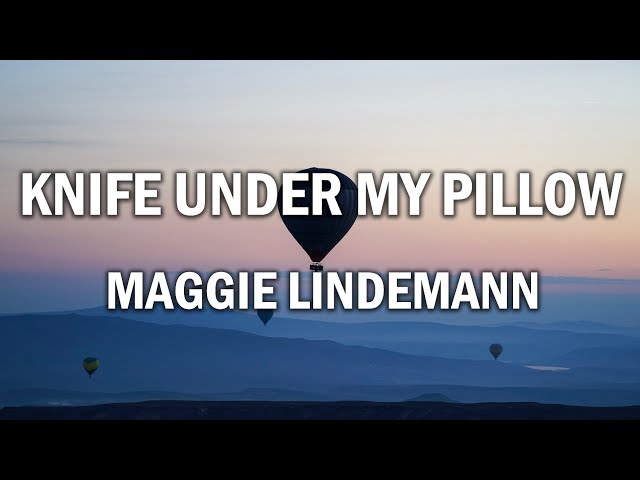 Maggie Lindemann – Knife Under My Pillow (Lyrics) class=