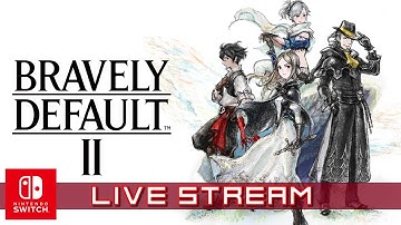 Bravely Default II: Chapter 2 | Live Blind Playthrough [#5]