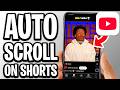 How To Auto Scroll On Youtube Shorts - Full Guide