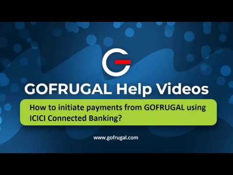 How to initiate payments using ICICI connected banking | GOFRUGAL