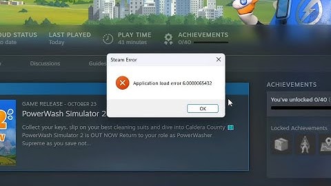 Sửa Lỗi Application load error 6:0000065432 Steam Mới Nhất