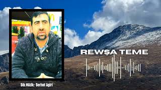 Serhat Agiri Rewşa Teme 2026 Söz Müzik Serhat Agiri