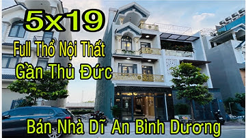 Đã Bán ) Nhà Dĩ An Bình Dương 5x19 Full Nội Thất | Nhà Gần Linh Xuân thủ Đức | Mặt Tiền Đường Kinh