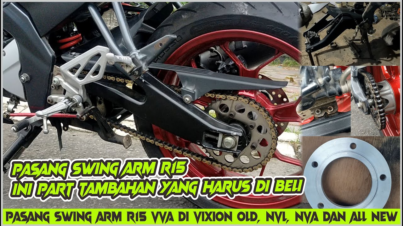 PASANG SWING ARM R15 DI VIXION INI PART TAMBAHAN YANG PERLU DI BELI