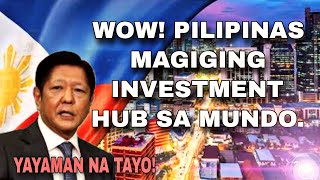 Pilipinas magiging malaking investment hub sa Mundo. Good job PBBM.. by WelbizPh 17,008 views 1 month ago 8 minutes, 51 seconds