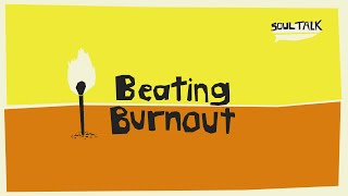 Soul Talk - Beating Burnout