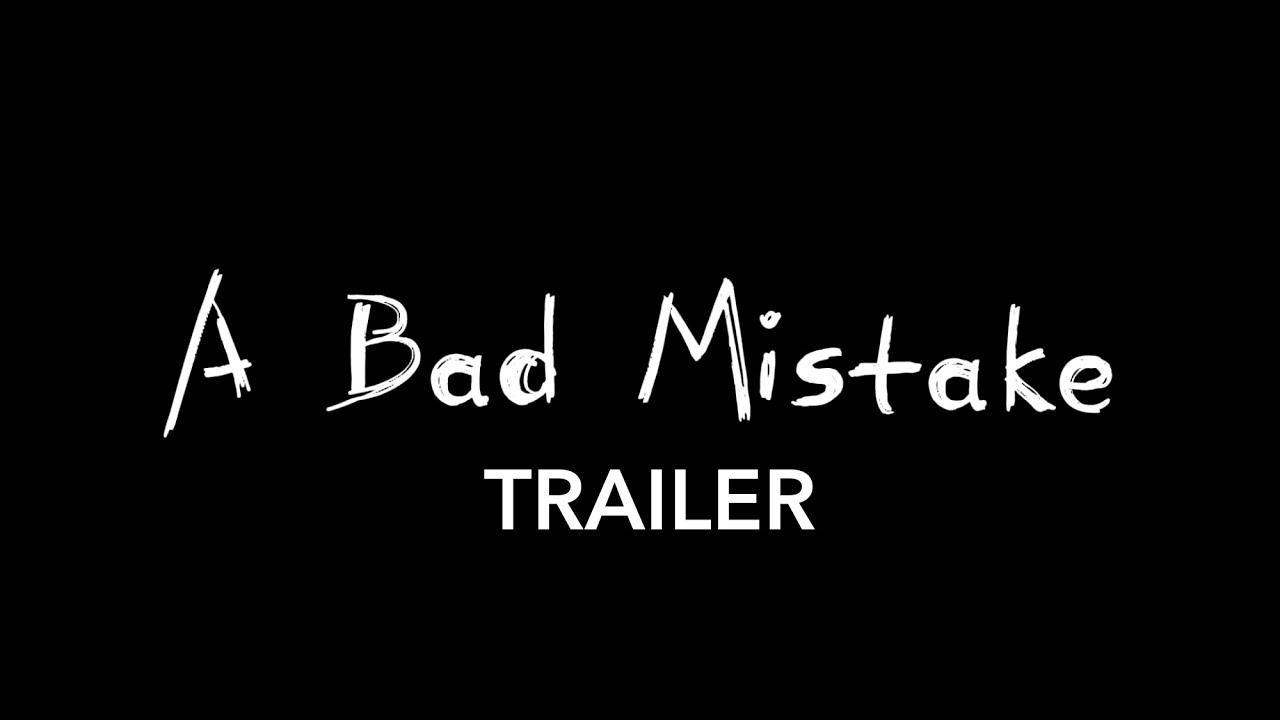 A Bad Mistake - Trailer - YouTube