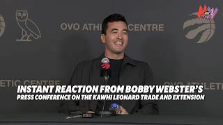 Instant reaction from the  Bobby Webster press conference on Kawhi Leonard's trade and extension
