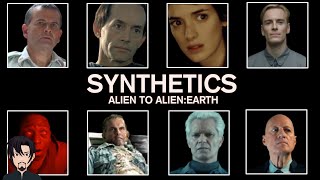 Synthetics: From Alien to Alien Earth