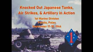Knocked Out Japanese Tanks and Combat Scenes on Peleliu; September 17-18, 1944 (Original Color)