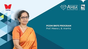 PGDM BKFS Program by Prof.  Meera Aranha, Chairperson