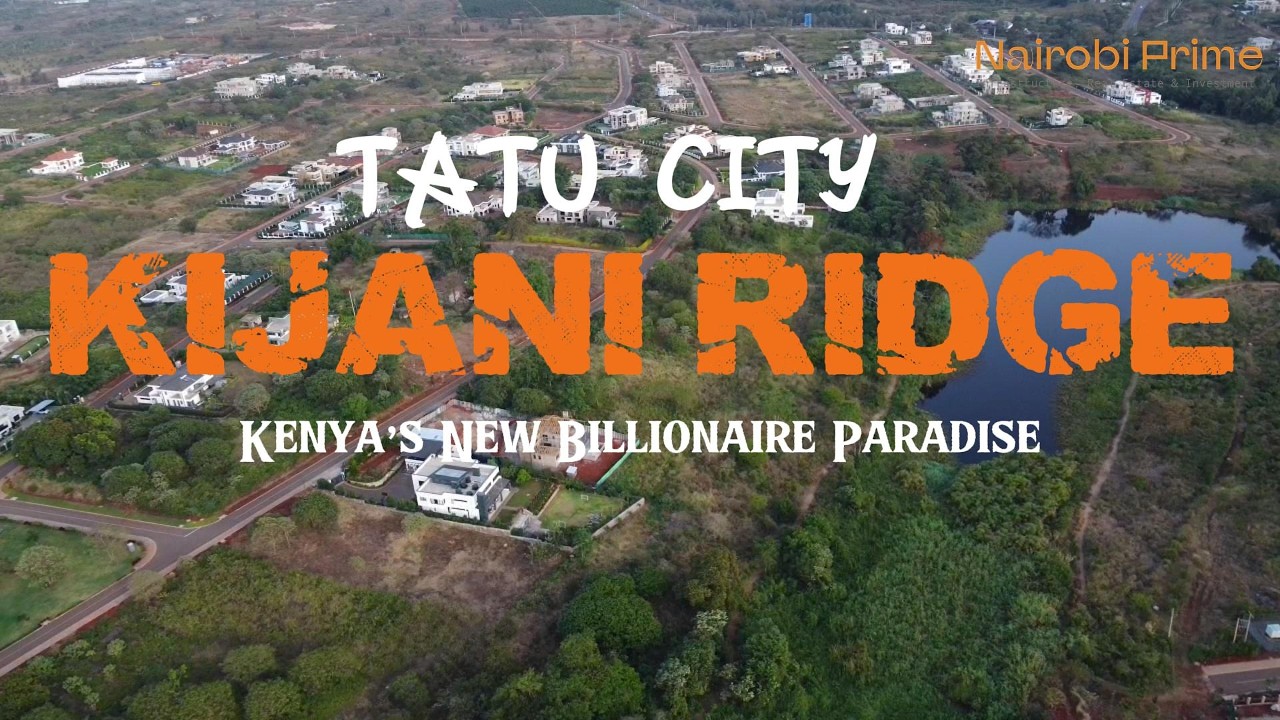 Inside Kijani Ridge : Kenya’s Most Luxurious Billionaire Estate in Tatu City |Kijani Ridge Explained
