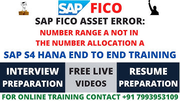 SAP FICO ASSET ACCOUNTING ERROR, NUMBER RANGE A NOT IN THE NUMBER ALLOCATION A, SAP FICO S4 HANA