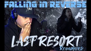 This almost BROKE ME!!! | Falling in Reverse | LAST RESORT REIMAGINED | Rapper Reaction | COMMENTARY