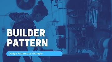 Builder Pattern (Gang of Four Design Patterns Series)