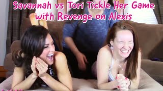 Savannah And Toris Tickle Her Game With Revenge On Alexis