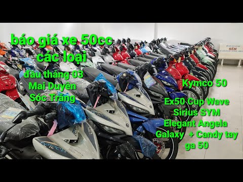 Video Báo giá xe 50cc Cup Wave Sirius SYM xe ga 50cc đầu... - youtube