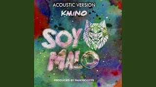 Video thumbnail of "Kmino - Soy Malo (Acoustic Version)"