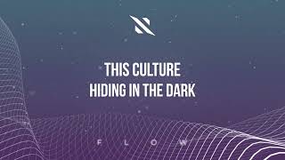 This Culture - Hiding in the Dark