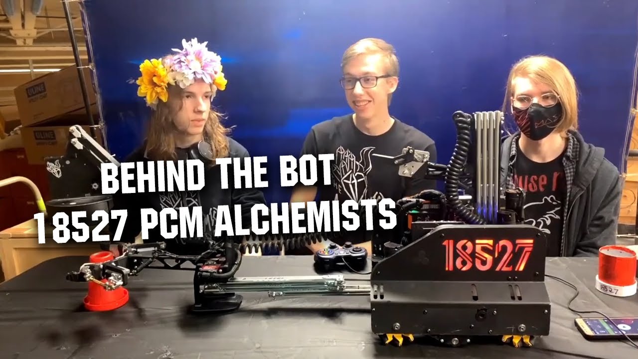 Behind the Bot | 18527 PCM Alchemists | POWERPLAY Robot