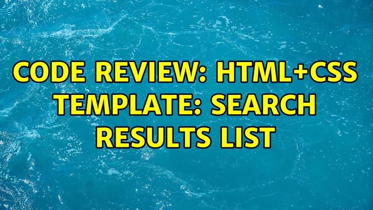 Code Review: HTML+CSS Template: Search Results List - YouTube