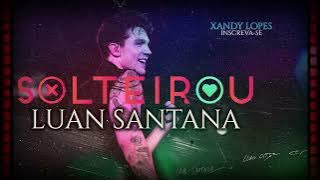 LUAN SANTANA  | SOLTEIROU (LUAN CITY DELUXE) - LANÇAMEMTO 2023 💎