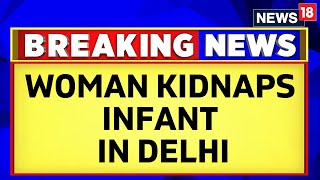 Delhi News | Delhi Police Arrested A Woman Mastermind For Kidnapping A Infant | English News
