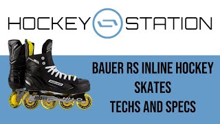 Bauer RS Inline Hockey Techs and Specs