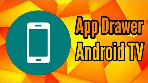 App Drawer 🗃️ Android TV OS 📺 Android TV Box 🔓