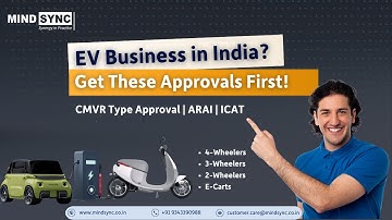 Licenses & Certifications  for EV business | CMVR Type Approval, ICAT & ARAI | AIS-007 & AIS-049