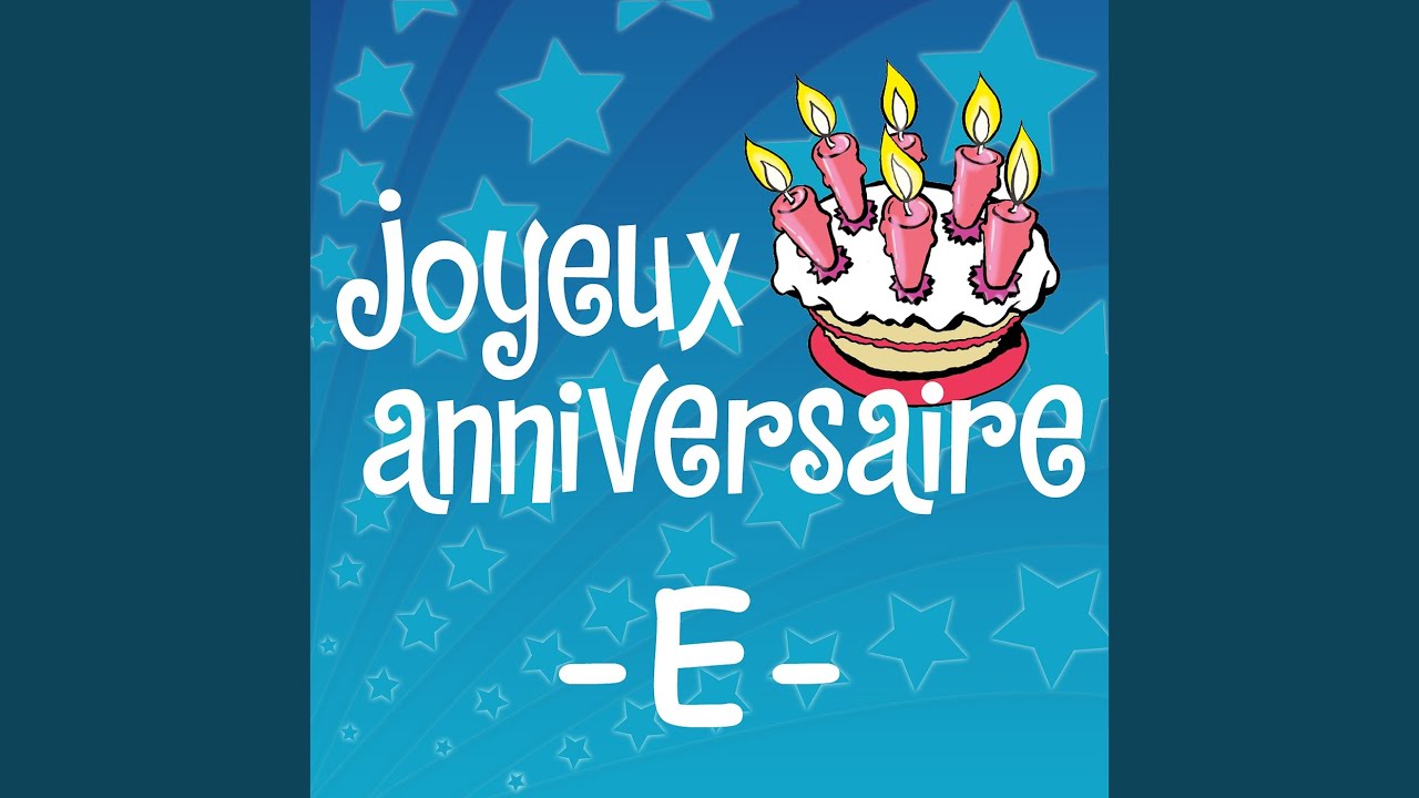 Joyeux Anniversaire Edouard Youtube
