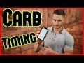 Best Time for Carbs | Carb Timing | How I Time My Carbs for Fat Loss (2018)