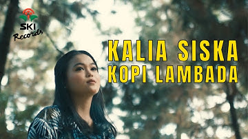 Kalia Siska - Kopi Lambada (Official Music Video)