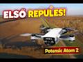 Potensic Atom 2 First Flight 🚁 | Gyakorlás és első drón teszt