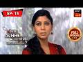 Ram Is In A Dilemma | Bade Achhe Lagte Hai (Bengali) | Ep 15 | Full Episode