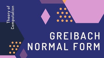 Theory of Computation #37: Greibach Normal Form
