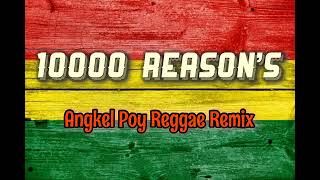 10000 Reason's - Matt Redman (Reggae) - Angkel Poy Reggae Remix