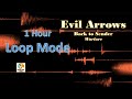 Evil arrows return to sender 1 hour loop mode