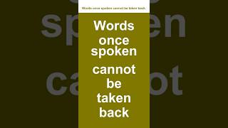 【1分英語リスニング】Words once spoken cannot be taken back.